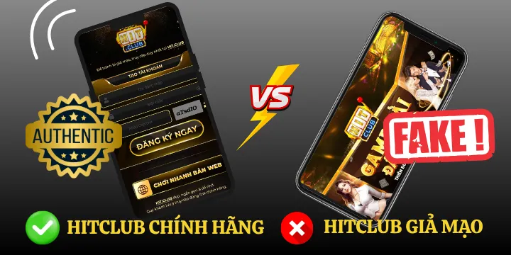 7 tiêu chí phân biệt Hitclub chính hãng và giả mạo